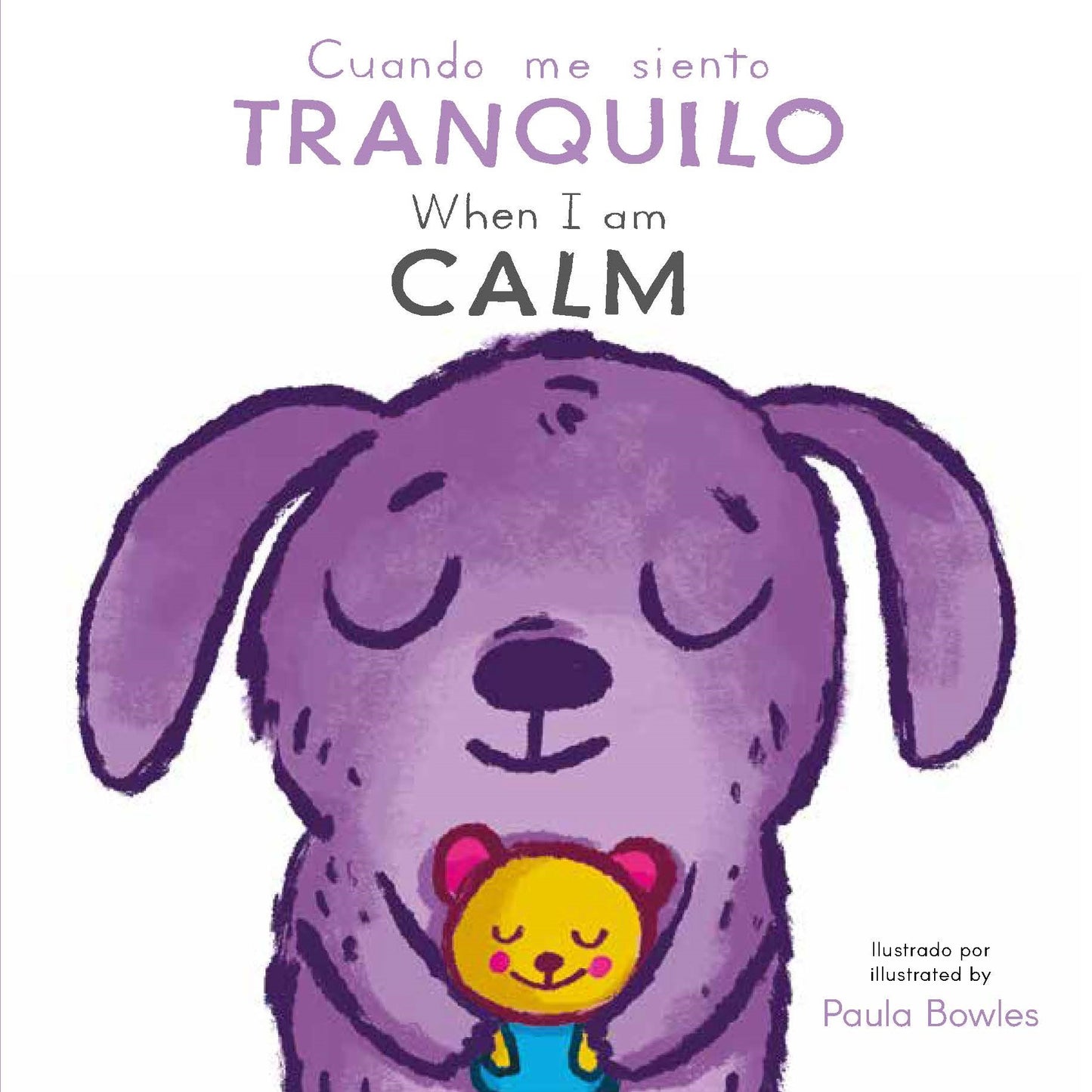 Primeros Comportamientos: Cuando me siento Tranquilo/ When I am Calm