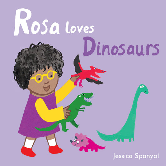 Rosa Loves Dinosaurs (8x8 Edition)