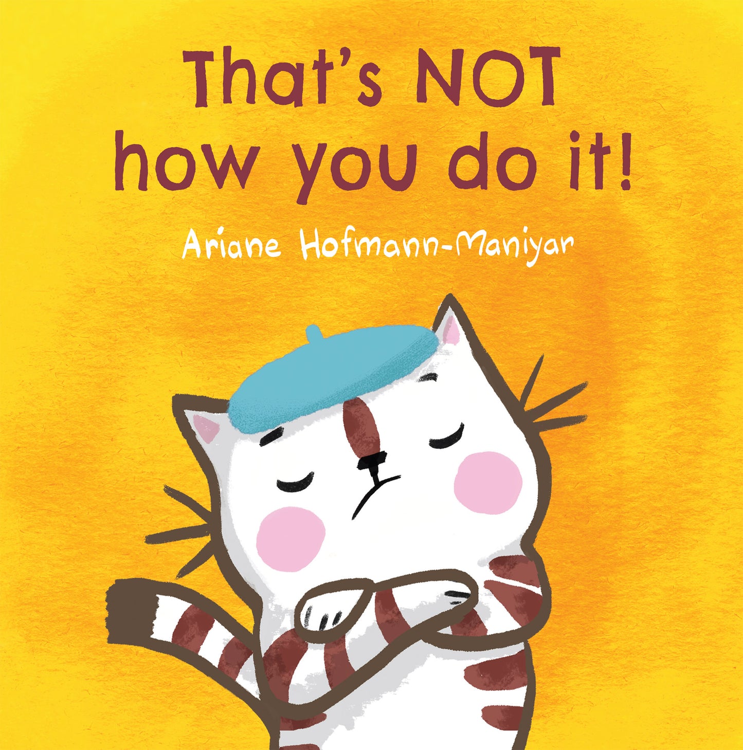 That's NOT How You Do It! (Softcover Edition)