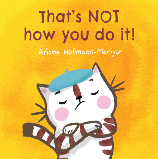 That's NOT How You Do It! (Hardcover Edition)