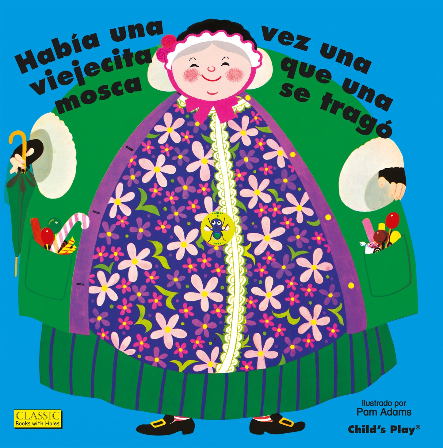 Había Una Vez Una Viejecita Que Una Mosca Se Tragó (8x8 Softcover Edition)