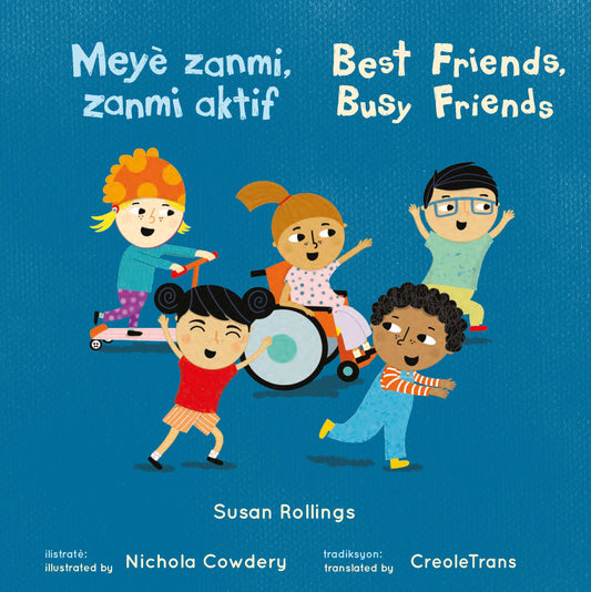 Meyè zanmi, Zanmi aktif/Best Friends, Busy Friends (8x8 Softcover Edition)