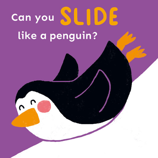 Can You Slide Like a Penguin