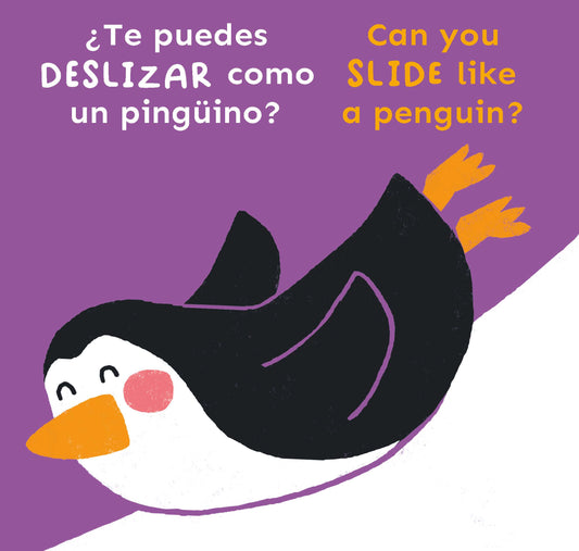 ¿Te puedes DESLIZAR como un pingüino?/Can you SLIDE like a penguin?