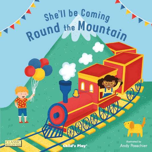 She'll Be Coming 'Round the Mountain (Board Book Edition)