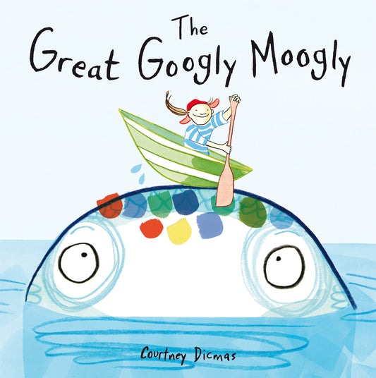 The Great Googly Moogly (Softcover Edition)