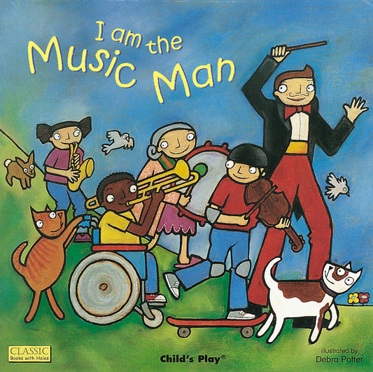 I am the Music Man (Board Book Edition)