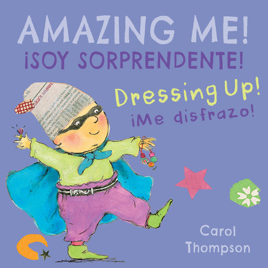 ¡Me disfrazo!/Dressing Up!: ¡Soy sorprendente!/Amazing Me!