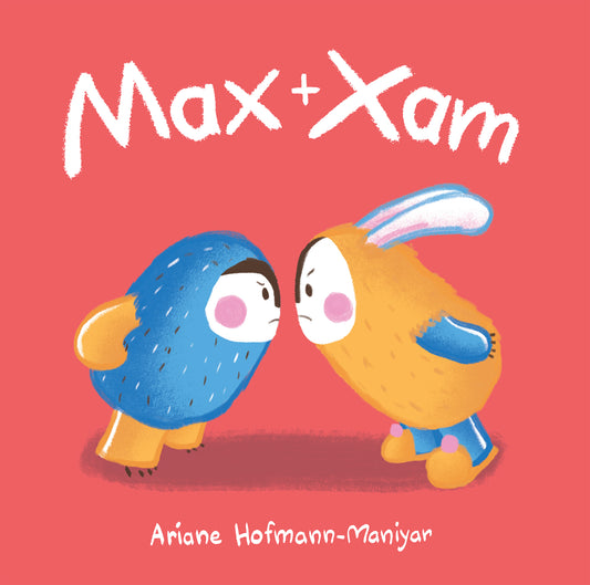 Max and Xam (Hardcover Edition)