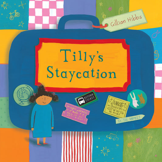 Tilly's Staycation (Hardcover Edition)